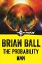 [Probability 01] • The Probability Man